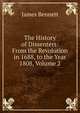 The History of Dissenters: From the Revolution in 1688, to the Year 1808, Volume 2, James Bennett 