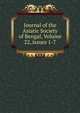 Journal of the Asiatic Society of Bengal, Volume 22, issues 1-7, 