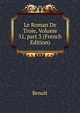 Le Roman De Troie, Volume 51, part 3 (French Edition), Benoit 