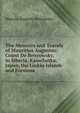 The Memoirs and Travels of Mauritius Augustus: Count De Benyowsky, in Siberia, Kamchatka, Japan, the Liukiu Islands and Formosa, Maurice Auguste Benyowsky 