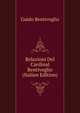 Relazioni Del Cardinal Bentivoglio (Italian Edition), Guido Bentivoglio 