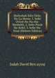 Sheloshah Sifre Didu: Ha-Lo Hema: 1. Sefer Otiyot Ha-Na eha-Meshekh, 2. Sefer Poole Ha-Kefel, 3. Sefer Ha-Niud (Hebrew Edition), Judah David Ben ayyuj 