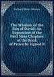 The Wisdom of the Son of David: An Exposition of the First Nine Chapters of the Book of Proverbs Signed R, Richard Meux Benson 