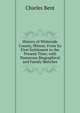 History of Whiteside County, Illinois: From Its First Settlement to the Present Time; with Numerous Biographical and Family Sketches, Charles Bent 