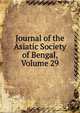 Journal of the Asiatic Society of Bengal, Volume 29, 