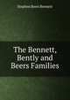 The Bennett, Bently and Beers Families, Stephen Beers Bennett 