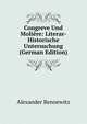 Congreve Und Moliere: Literar-Historische Untersuchung (German Edition), Alexander Bennewitz 