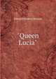 "Queen Lucia", Edward Frederic Benson 