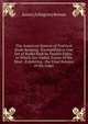 The American System of Practical Book-Keeping . Exemplified in One Set of Books Kept by Double Entry . to Which Are Added, Forms of the Most . Exhibiting . the Final Balance of the Leger, James [Arlington] Bennet 