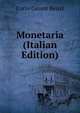 Monetaria (Italian Edition), Carlo Cesare Benzi 