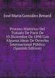 Proceso Historico Del Tratado De Paris De 10 Diciembre De 1898 Con Algunas Ideas De Derecho Internacional Publico (Spanish Edition), Jose Maria Gonzalez Benard 