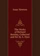 The Works of Richard Bentley, Collected and Ed. by A. Dyce, Sir Isaac Newton 