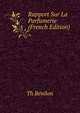 Rapport Sur La Parfumerie (French Edition), Th Benilan 