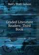 Graded Literature Readers: Third Book, Harry Pratt Judson 
