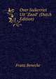 Over Suikerriet Uit "Zaad" (Dutch Edition), Franz Benecke 