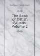 The Book of British Ballads, Volume 2, Samuel Carter Hall 