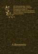 Die Schwierigkeiten Unserer Muttersprache: Ubersichtliche Zusammenstellung Der Zweifelhaften Falle Im Mundlichen Und Schriftlichen Sprachgebrauche (German Edition), A Bennewitz 