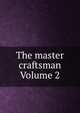 The master craftsman Volume 2, 