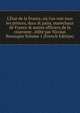 L'?tat de la France, o? l'on voit tous les princes, ducs & pairs, marechaux de France & autres officiers de la couronne . ?dit? par Nicolas Besongne Volume 1 (French Edition), 