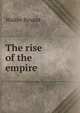 The rise of the empire, Walter Besant 