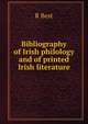 Bibliography of Irish philology and of printed Irish literature, R Best 