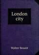 London city, Walter Besant 