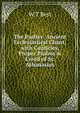 The Psalter: Ancient Ecclesiastical Chant, with Canticles, Proper Psalms & Creed of St. Athanasius, W T Best 