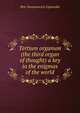 Tertium organum (the third organ of thought) a key to the enigmas of the world, Petr Demianovich Uspemskii 