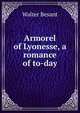 Armorel of Lyonesse, a romance of to-day, Walter Besant 