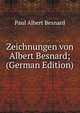 Zeichnungen von Albert Besnard; (German Edition), Paul Albert Besnard 