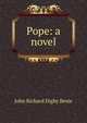 Pope: a novel, John Richard Digby Beste 