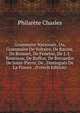 Grammaire Nationale, Ou, Grammaire De Voltaire, De Racine, De Bossuet, De Fenelon, De J.-J. Rousseau, De Buffon, De Bernardin De Saint-Pierre, De . Distingues De La France . (French Edition), Philarete Chasles 