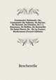 Grammaire Nationale: Ou, Grammaire De Voltaire, De Racine, De Bossuet, De Fenelon, De J.-J. Rousseau, De Buffon, De Bernardin De Saint-Pierre, De . De La France; Renfermant (French Edition), Bescherelle 