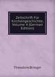 Zeitschrift Fur Kirchengeschichte, Volume 4 (German Edition), Theodore Brieger 