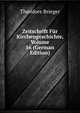 Zeitschrift Fur Kirchengeschichte, Volume 16 (German Edition), Theodore Brieger 