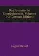 Das Preussische Eisenbahnrecht, Volumes 1-2 (German Edition), August Bessel 