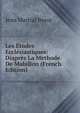 Les Etudes Ecclesiastiques: Diapres La Methode De Mabillon (French Edition), Jean Martial Besse 