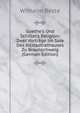 Goethe's Und Schiller's Religion: Zwei Vortr?ge Im Sale Des Altstadtrathauses Zu Braunschweig (German Edition), Wilhelm Beste 