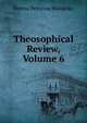 Theosophical Review, Volume 6, Helena Petrovna Blavatsky 