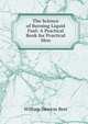 The Science of Burning Liquid Fuel: A Practical Book for Practical Men, William Newton Best 