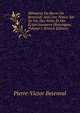 Memoires Du Baron De Besenval: Avec Une Notice Sur Sa Vie, Des Notes Et Des Eclaircissemens Historiques, Volume 1 (French Edition), Pierre-Victor Besenval 