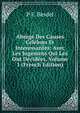 Abrege Des Causes Celebres Et Interessantes: Avec Les Jugemens Qui Les Ont Decidees, Volume 1 (French Edition), P F. Besdel 