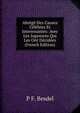 Abrege Des Causes Celebres Et Interessantes: Avec Les Jugemens Qui Les Ont Decidees (French Edition), P F. Besdel 