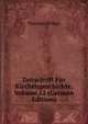 Zeitschrift Fur Kirchengeschichte, Volume 12 (German Edition), Theodore Brieger 