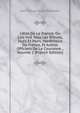 L'?tat De La France: Ou L'on Voit Tous Les Princes, Ducs Et Pairs, Mar?chaux De France, Et Autres Officiers De La Couronne ., Volume 2 (French Edition), Jean Pinsson De La Martiniere 