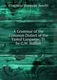 A Grammar of the Common Dialect of the Tamul Language, Tr. by G.W. Mahon, Costanzo Giuseppe Beschi 