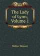 The Lady of Lynn, Volume 1, Walter Besant 