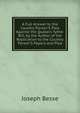 A Full Answer to the Country Parson'S Plea Against the Quakers Tythe-Bill, by the Author of the Replication to the Country Parson'S Papers and Plea, Joseph Besse 
