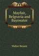 Mayfair, Belgravia and Bayswater, Walter Besant 