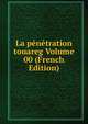 La penetration touareg Volume 00 (French Edition), 